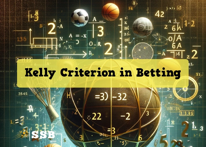 Kelly Criterion Stake Sizing in Value Betting Guide