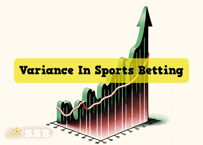 Variance In Sports Betting: Guide And Tips